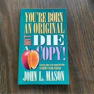 You're Born an Original Don't Die a Copy Book
